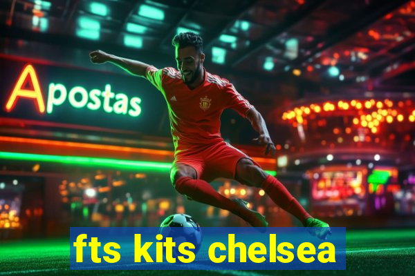 fts kits chelsea